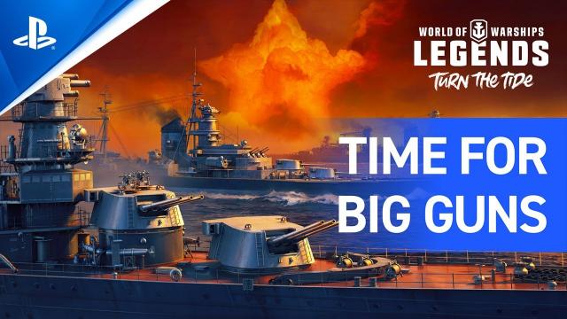 World of Warships: Legends – Time for Big Guns | PS5, PS4