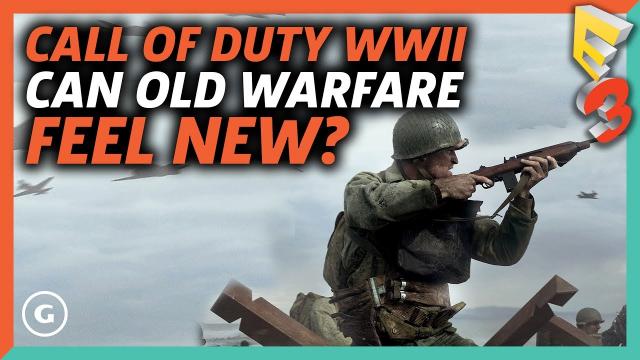 Can Call of Duty WWII Gameplay Make Old Warfare Feel New? | E3 2017 GameSpot Show