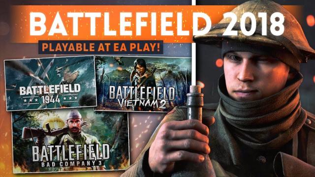 ➤ "NEXT BATTLEFIELD GAME" Playable At EA Play In June! - Battlefield 2018 News