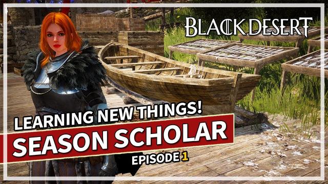 Learning New Things on SCHOLAR Season Level 1-56 | Episode 1 | Black Desert