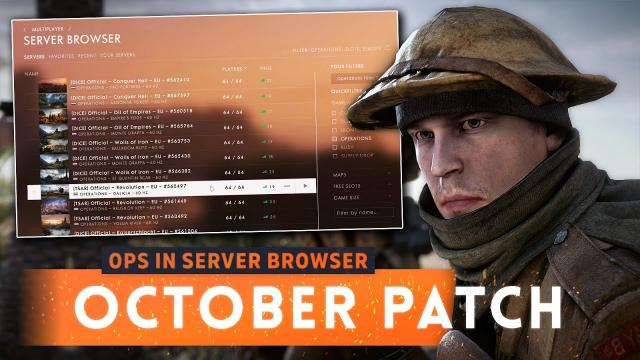 ► OPERATION IN SERVER BROWSER: IT FINALLY HAPPENED! - Battlefield 1 October Patch Notes New Features