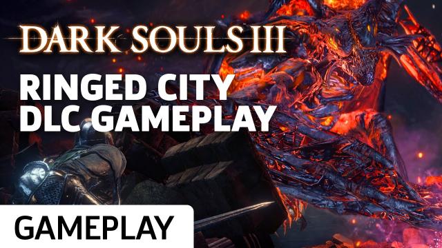 Dark Souls III: Ringed City - New DLC Gameplay