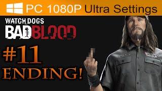Watch Dogs Bad Blood ENDING Walkthrough Part 11 [1080p HD PC ULTRA Settings] - No Commentary