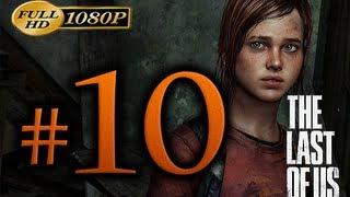 The Last Of Us - Walkthrough Part 10 [1080p HD] - No Commentary