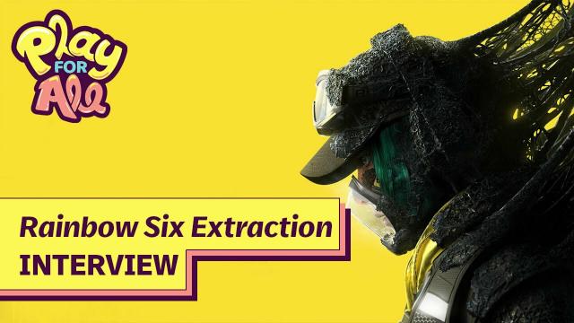 How Rainbow Six Extraction Builds Off Siege's DNA | Play For All 2021