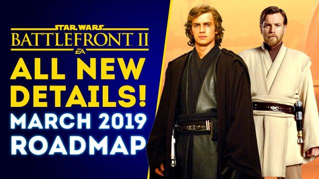 ALL NEW DETAILS! March 2019 Roadmap Update! Lightsaber & Reinforcements! - Star Wars Battlefront 2