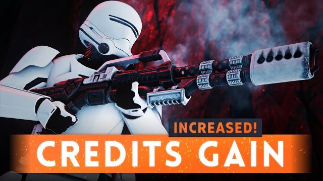 ► DICE HAS INCREASED THE CREDIT GAIN: 3X MORE! - Star Wars Battlefront 2