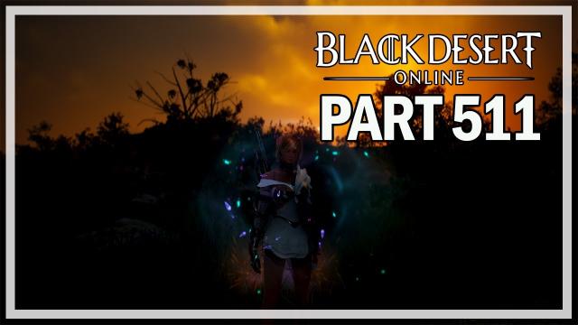 Black Desert Online - Dark Knight Let's Play Part 511 - Relic Scrolls