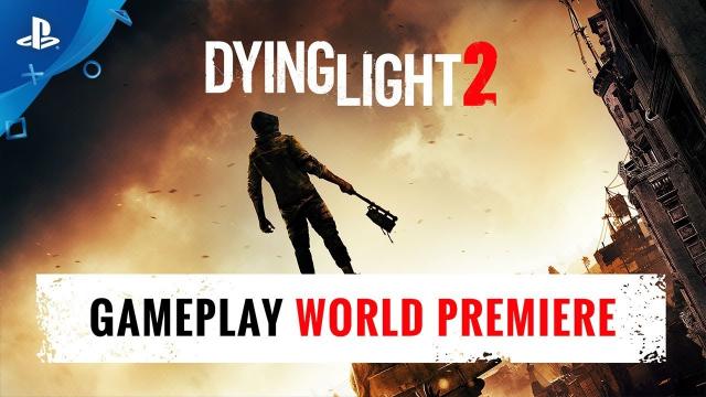 Dying Light 2 - E3 2018 Gameplay World Premiere | PS4