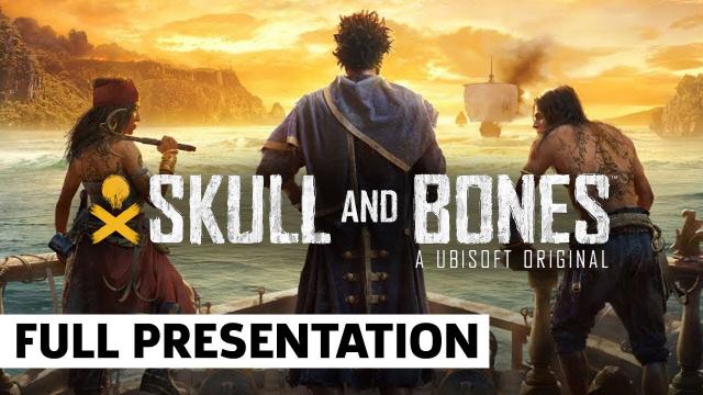 Skull & Bones Worldwide Gameplay Reveal Full Presentation