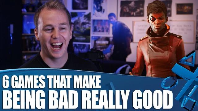 6 Games That Make Being Bad REALLY Good