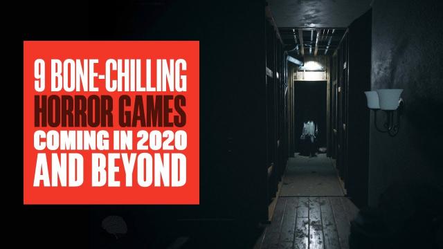9 Upcoming Horror Games for 2020 and Beyond - 2021 HORROR GAMES