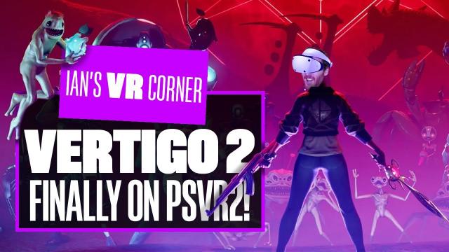 Vertigo 2 PSVR2 Gameplay Brings An EPIC 'Valve-esq' Adventure To PSVR2 - Ian's VR Corner