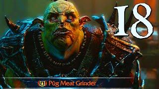 Shadow of Mordor Gameplay Walkthrough Part 18 - Pug Meat Grinder