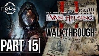 The Incredible Adventures of Van Helsing II Walkthrough - Part 15 PC Gameplay